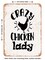 DECORATIVE METAL SIGN - Crazy Chicken Lady - Vintage Rusty Look